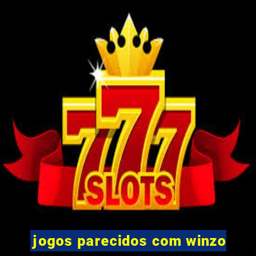 jogos parecidos com winzo